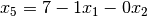 x_5 = 7 - 1x_1 - 0x_2